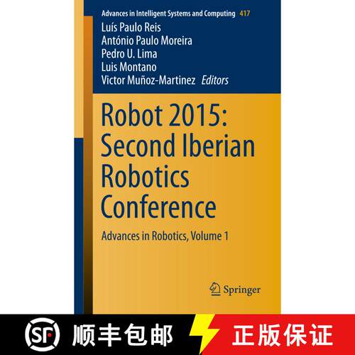 【3-4周达】Robot 2015: Second Iberian Robotics Conference : Advances in Robotics, Volume 1 (1st ed. 2... [9783319271453]