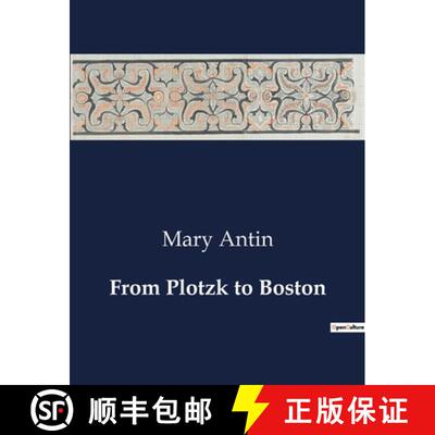 【3-4周达】From Plotzk to Boston: A Journey from Oppression to Freedom: Mary Antin's Emigration Exper... [9791041983629]