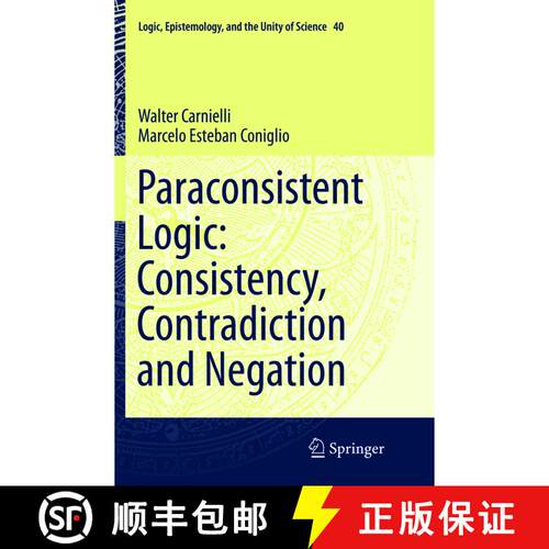 【3-4周达】Paraconsistent Logic: Consistency, Contradiction and Negation: Consistency, Contradiction ... [9783319814537]