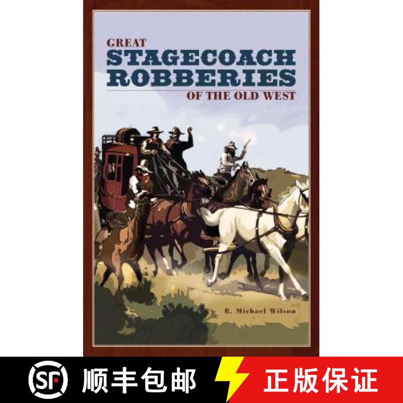 【3-4周达】Great Stagecoach Robberies of the Old West, First Edition [9780762741274]
