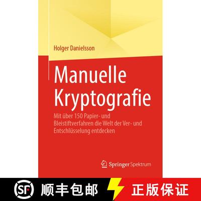 【3-4周达】Manuelle Kryptografie: Mit über 150 Papier- und Bleistiftverfahren die Welt der Ver- und ... [9783662725702]