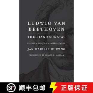 Piano Beethoven Sonatas; Interpretation Ludwig Notation 4周达 9780300251609 Van History The