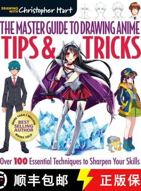 【3-4周达】Master Guide to Drawing Anime: Tips & Tricks: Over 100 Essential Techniques to Sharpen You... [9781640210233]
