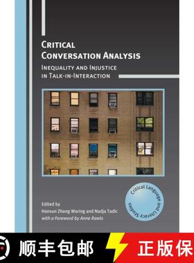 【3-4周达】Critical Conversation Analysis : Inequality and Injustice in Talk-in-Interaction [9781800415393]