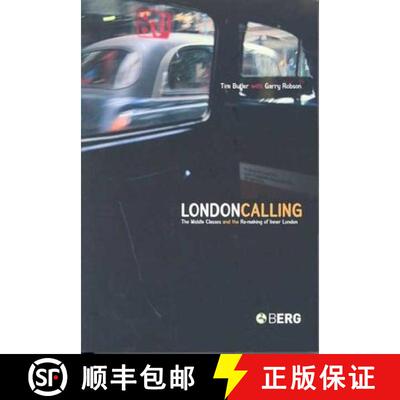 【3-4周达】London Calling: The Middle Classes and the Remaking of Inner London [9781859736234]