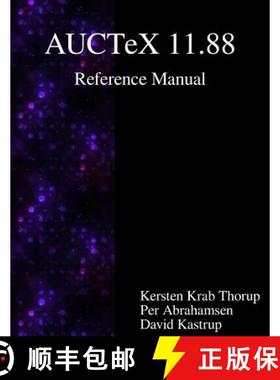 预订 AUCTeX 11.88 Reference Manual: A sophisticated TeX environment for Emacs [9789888381517]