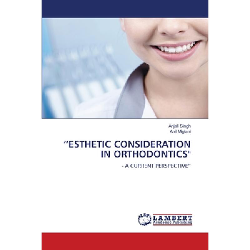 【4周达】Esthetic Consideration in Orthodontics[9786202801638]