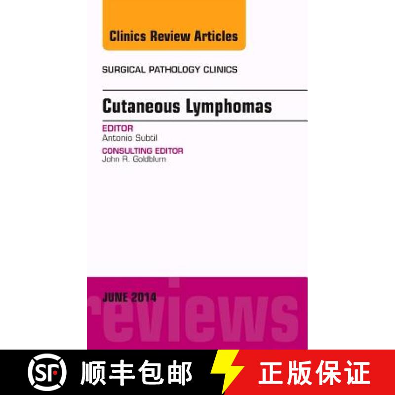 【3-4周达】Cutaneous Lymphomas, an Issue of Surgical Pathology Clinics [9780323277846]