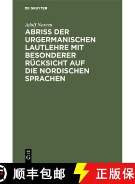 【3-4周达】Abriss der urgermanischen Lautlehre mit besonderer Rucksicht auf die nordischen Sprachen [9783111321868]