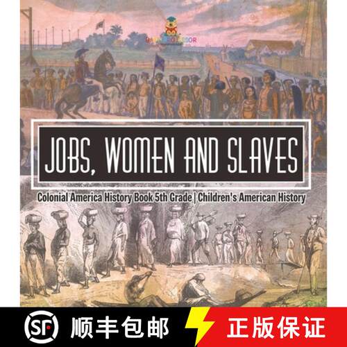 【3-4周达】Jobs, Women and Slaves - Colonial America History Book 5th Grade | Children's American His... [9798869435293]