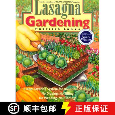 【3-4周达】Lasagna Gardening: A New Layering System for Bountiful Gardens: No Digging, No Tilling, No... [9780875969626]