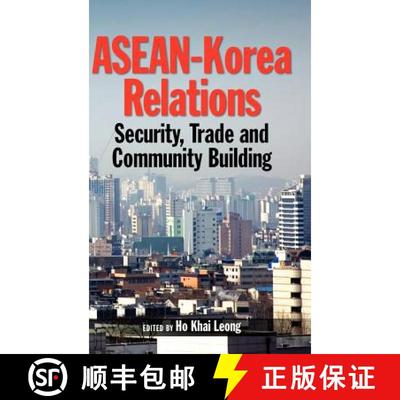 预订 ASEAN-Korea Relations: Security, Trade, and Community Building [9789812304063]