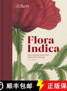 【3-4周达】Flora Indica: Recovering Lost Stories from Kew's Indian Drawings [9781842468425]
