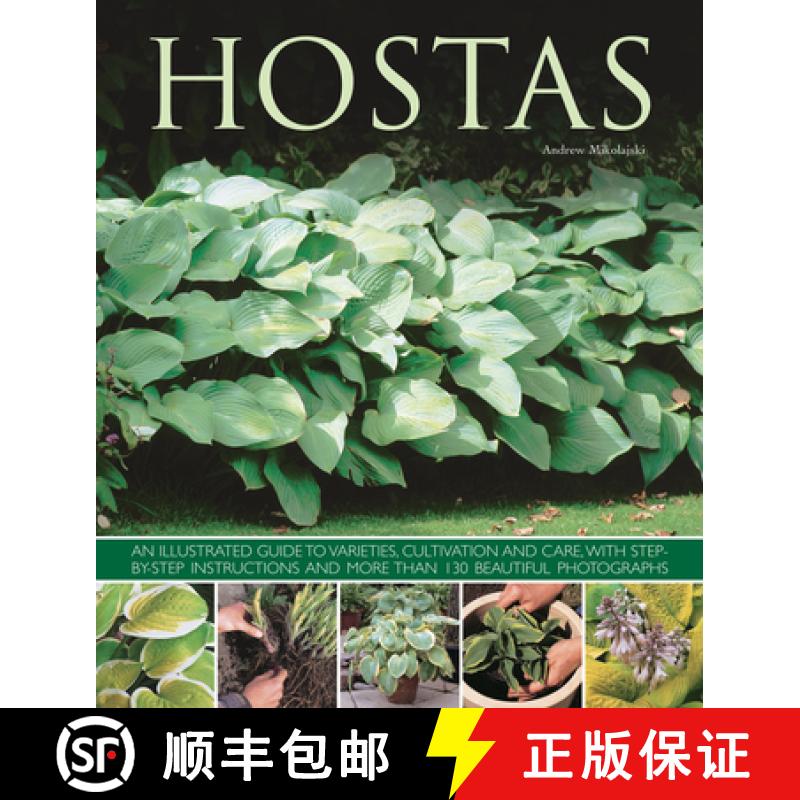 【2-3周达】Hostas: An Illustrated Guide to Varieties, Cultivation and Care, with Step-By-Step Instruc... [9781780192383]