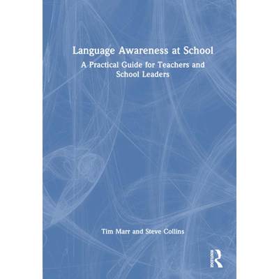 【4周达】Language Awareness at School: A Practical Guide for Teachers and School Leaders [9781032062327]