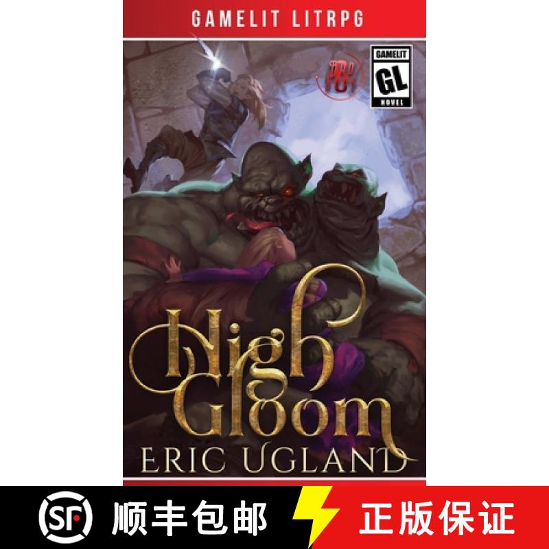 【3-4周达】High Gloom: A LitRPG/GameLit Adventure [9781945346309]