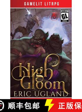 预订 High Gloom: A LitRPG/GameLit Adventure [9781945346309]