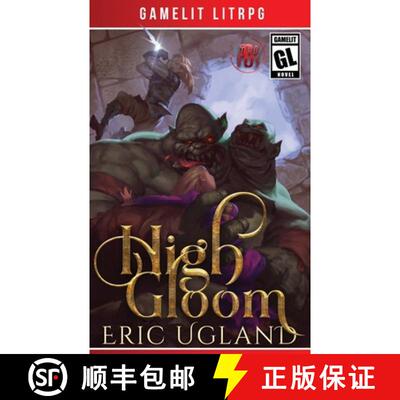 【3-4周达】High Gloom: A LitRPG/GameLit Adventure [9781945346309]
