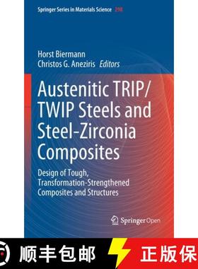 【3-4周达】Austenitic TRIP/TWIP Steels and Steel-Zirconia Composites : Design of Tough, Transformatio... [9783030426026]