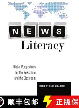 【3-4周达】News Literacy : Global Perspectives for the Newsroom and the Classroom [9781433115639]