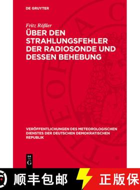 【3-4周达】Über Den Strahlungsfehler Der Radiosonde Und Dessen Behebung [9783112704103]