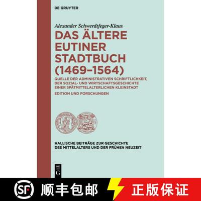 【3-4周达】Das Ältere Eutiner Stadtbuch (1469-1564): Quelle Der Administrativen Schriftlichkeit, Der... [9783110747225]
