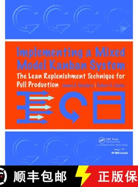 【3-4周达】Implementing a Mixed Model Kanban System: The Lean Replenishment Technique for Pull Produc... [9781138471054]