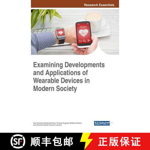 【3-4周达】精装 Examining Developments and Applications of Wearable Devices in Modern Society [9781522532903]