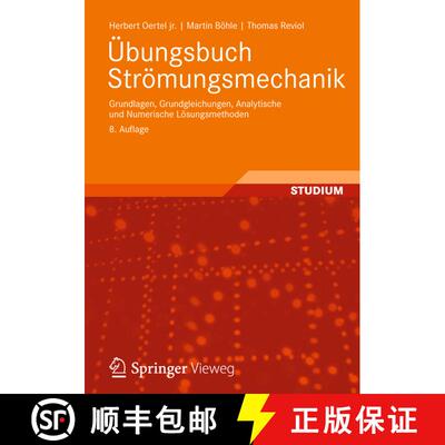 【3-4周达】Übungsbuch Strömungsmechanik: Grundlagen, Grundgleichungen, Analytische und Numerische L... [9783834818034]