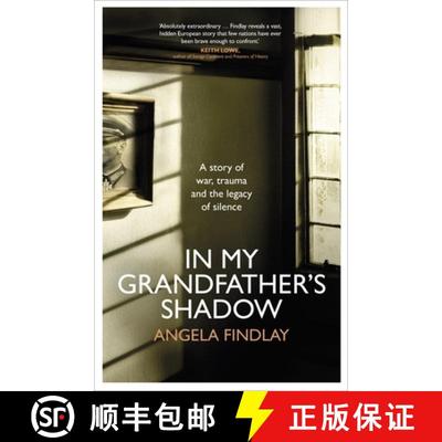 【3-4周达】In My Grandfathers Shadow : A story of war, trauma and the legacy of silence [9781787634060]