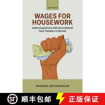 【3-4周达】精装 Wages for Housework: India's Experiment with Unconditional Cash Transfers to Women [9780198934493]