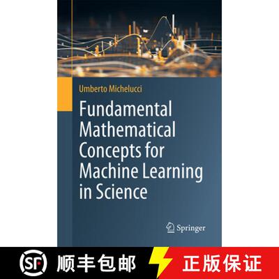 【3-4周达】精装 Fundamental Mathematical Concepts for Machine Learning in Science [9783031564307]
