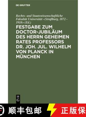 预订 Festgabe zum Doctor-Jubiläum des Herrn geheimen Rates Professors Dr. Joh. Jul. Wilhelm von Plan... [9783111232669]
