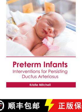 【3-4周达】Preterm Infants: Interventions for Persisting Ductus Arteriosus [9798887403892]