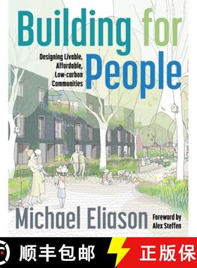 【3-4周达】Building for People : Designing Livable, Affordable, Low-Carbon Communities [9781642833133]