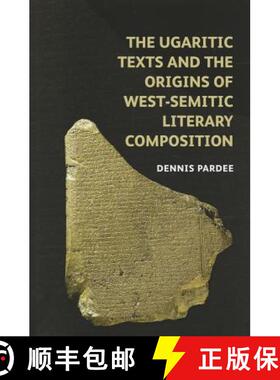 【3-4周达】The Ugaritic Texts and the Origins of West-Semitic Literary Composition [9780197264928]