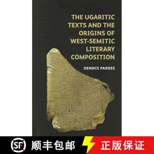 Ugaritic the The Literary 9780197264928 Semitic Texts 4周达 Origins and Composition West
