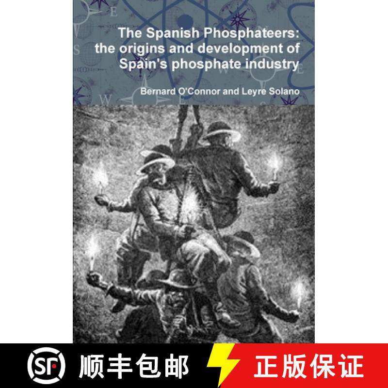 【3-4周达】The Spanish Phosphateers: the origins and development of Spain's phosphate industry [9781326001940]