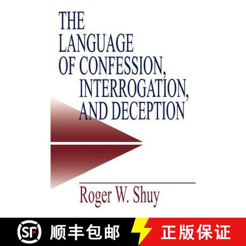 【3-4周达】The Language of Confession, Interrogation, and Deception [9780761913467]
