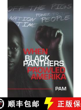 【3-4周达】When Black Panthers Prowled Amerika [9781665718813]