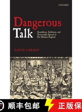 【3-4周达】Dangerous Talk: Scandalous, Seditious, and Treasonable Speech in Pre-Modern England [9780199564804]