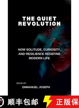 【3-4周达】The Quiet Revolution, How Solitude, Curiosity, and Resilience Redefine Modern Life [9785322042495]