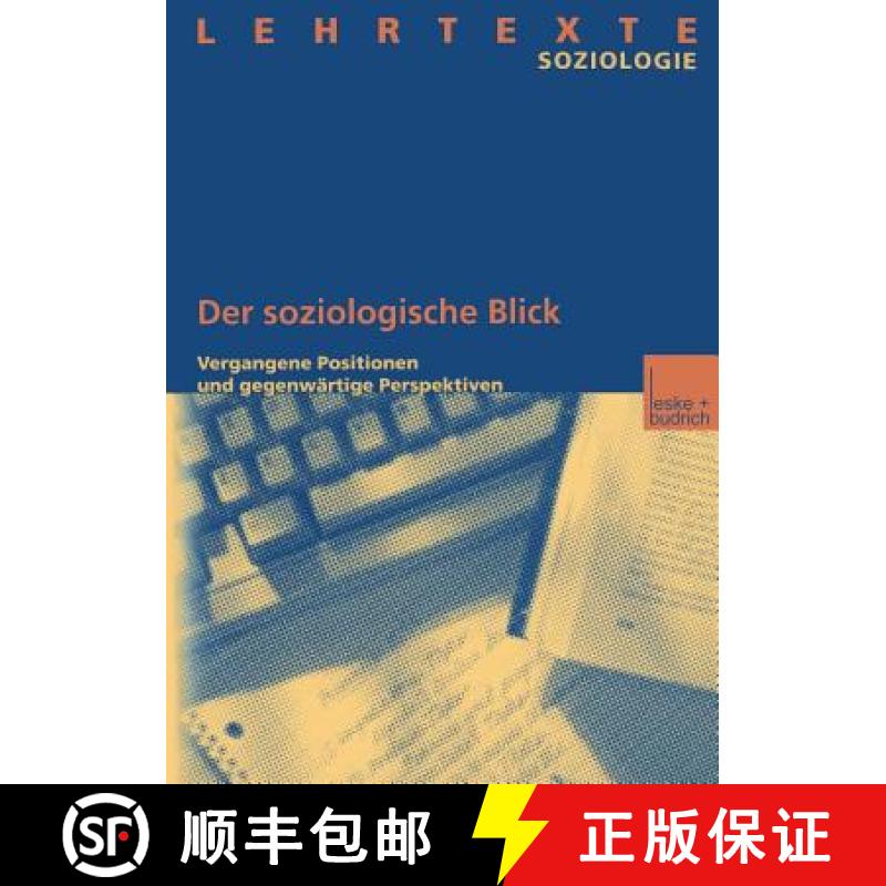 【3-4周达】Der Soziologische Blick: Vergangene Positionen Und Gegenwärtige Perspektiven [9783810032812]