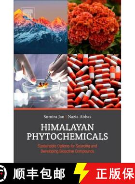 【3-4周达】Himalayan Phytochemicals: Sustainable Options for Sourcing and Developing Bioactive Compounds [9780081022276]