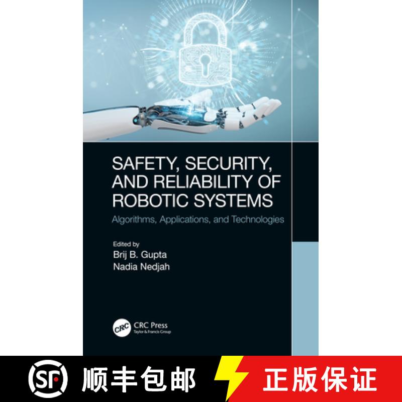 【3-4周达】Safety, Security, and Reliability of Robotic Systems : Algorithms, Applications, and Techn... [9780367339463]
