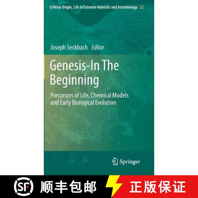 【3-4周达】Genesis - In the Beginning: Precursors of Life, Chemical Models and Early Biological Evolu... [9789400729407]