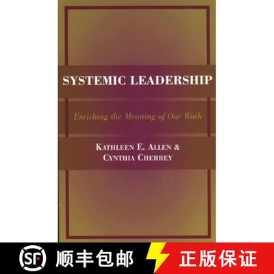 【3-4周达】Systemic Leadership: Enriching the Meaning of Our Work [9781883485207]