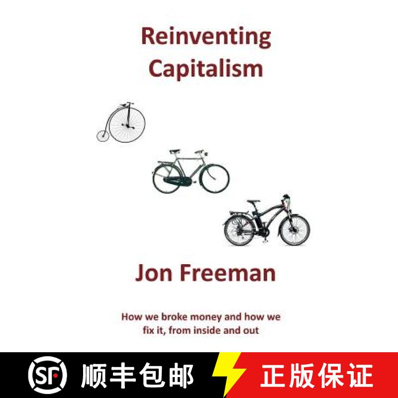 【2-3周达】Reinventing Capitalism: How we broke Money and how we fix it, from inside and out [9780956010773]