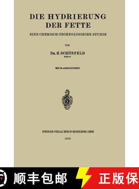 【3-4周达】Die Hydrierung der Fette : Eine Chemisch-Technologische Studie [9783662275122]