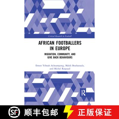 【3-4周达】African Footballers in Europe: Migration, Community, and Give Back Behaviours [9781032177113]